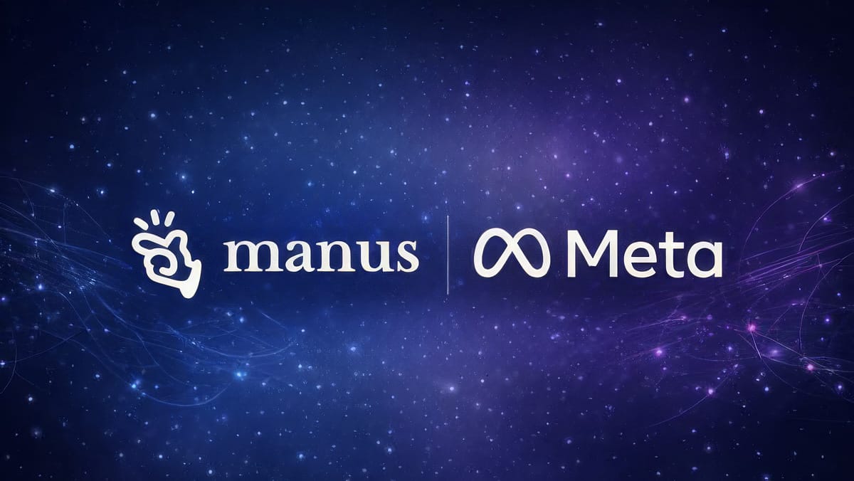 🛎️ Meta Acquires Manus