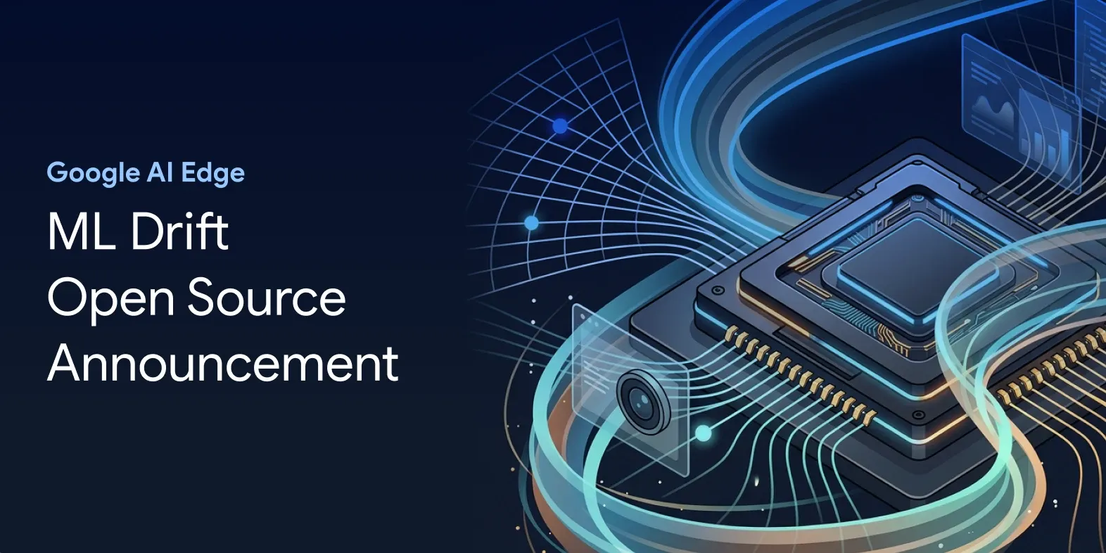 Google AI Edge ML Drift open source announcement banner with a GPU chip illustration